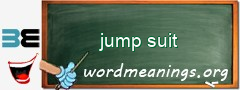 WordMeaning blackboard for jump suit